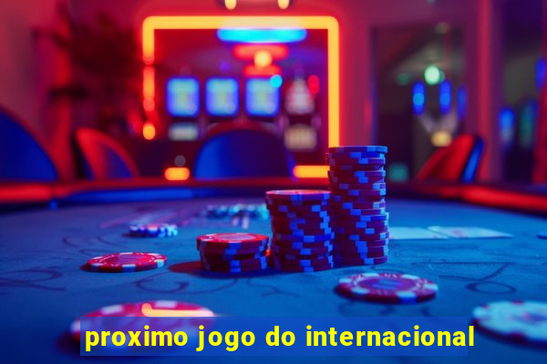 proximo jogo do internacional